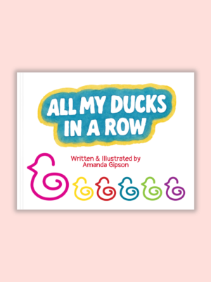 ALL MY DUCKS IN A ROW - Book